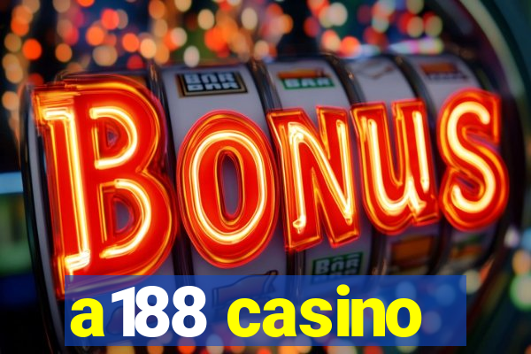 a188 casino